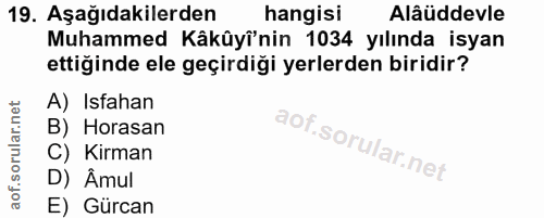 19. soru: Aşağıdakilerden hangisi Alâüddevle Muhammed Kâkûyî'nin 1034 yılında isyan ettiğinde ele geçirdiği yerlerden biridir?…