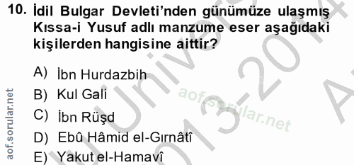 10. soru: Idil Bulgar Devleti'nden günümüze ulaşmış Kıssa-i Yusuf adlı manzume eser aşağıdaki kişilerden hangisine aittir? A) İ…