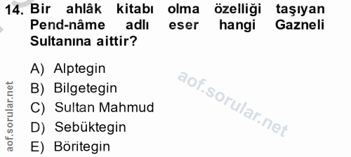 14. soru: Bir ahlâk kitabı olma özelliği taşıyan Pend-nâme adlı eser hangi Gazneli Sultanına aittir? A) Alptegin B) Bilgetegin…