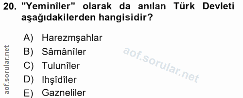 20. soru: "Yeminiler" olarak da anılan Türk Devleti aşağıdakilerden hangisidir? A) Haremşahlar B) Sâmânîler C) Tuluniler D) Işî…