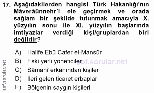 17. soru: Aşağıdakilerden hangisi Türk Hakanlığı'nın Mâverâünnehr'i ele geçirmek ve orada sağlam bir şekilde tutunmak amacıyla…