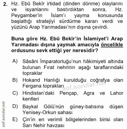 2. soru: Hz. Ebü Bekîr irtidad (dinden dönme) olaylarını ve isyanlarını bastırdıktan sonra, HZ. Peygamber'in İslam'ı yayma kon…