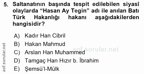 5. soru: Saltanatının başında tespit edilebilen siyasî olaylarda "Hasan Ay Tegin" adı ile anılan Batı Türk Hakanlığı | hakanı…