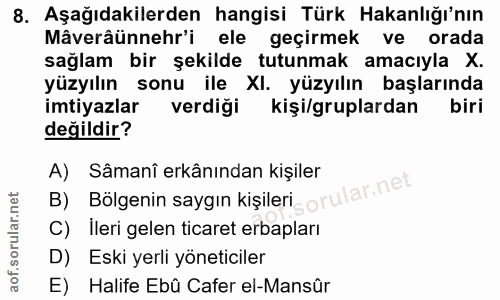 8. soru: Aşağıdakilerden hangisi Türk Hakanlığı'nın Mâveraünnehri ele geçirmek ve orada sağlam bir şekilde tutunmak amacıyla X…