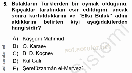 5. soru: Bulakların Türklerden bir oymak olduğunu, Kıpçaklar tarafından esir edildiğini, ancak sonra kurtulduklarını ve "Elkâ…