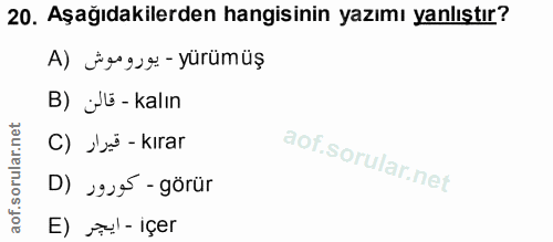 20. soru: Aşağıdakilerden hangisinin yazımı yanlıştır? A) g2*- yürümüș B) ¿Jé - kalın C) so -kırar D) 192é5 - görür E) →- içer