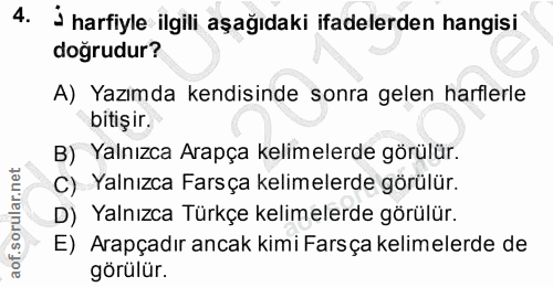 4. soru: İ harfiyle ilgili aşağıdaki ifadelerden hangisi doğrudur? A) Yazımda kendisinde sonra gelen harflerle bitişir. B) Yal…