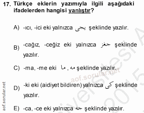 17. soru: Türkçe eklerin yazımıyla ilgili aşağıdaki ifadelerden hangisi yanlıştır? A) -ICl, -ici eki yalnızca s şeklinde yazılı…