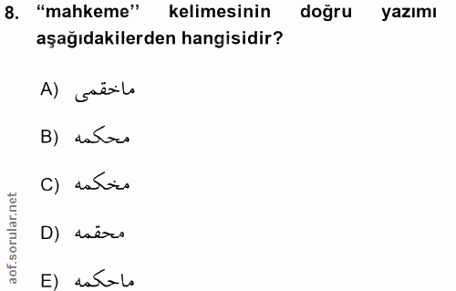 8. soru: "mahkeme" kelimesinin doğru yazımı aşağıdakilerden hangisidir? A) Gësilo B) daleco C) dalico D) daëro E) dárala