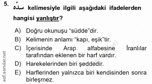 5. soru: odw kelimesiyle ilgili aşağıdaki ifadelerden hangisi yanlıştır? A) Doğru okunuşu "südde"dir. B) Kelimenin anlamı "kap…