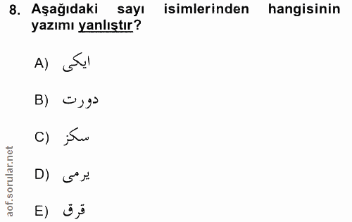 8. soru: Aşağıdaki sayı isimlerinden hangisinin yazımı yanlıştır? A) B) º,gr c) iTu D) S.