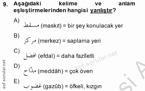 9. soru: Aşagıdaki kelime ve anlam eşleştirmelerinden hangisi yanlıştır? A) bëns (maskit) = bir şey konulacak yer B) jS y (mer…