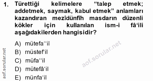 1. soru: Türettiği kelimelere "talep etmek; addetmek, saymak, kabul etmek" anlamları kazandıran mezîdünfih masdarın düzenli kö…