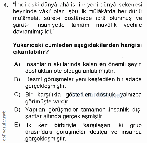 4. soru: "Imdi eski dünyâ ahâlîsi ile yeni dünyâ sekenesi beyninde vâkı' olan işbu ilk mülâkâtda her dürlü mu âmelât sûret-i d…