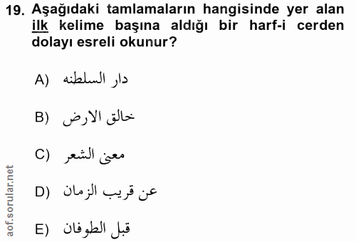 19. soru: Aşağıdaki tamlamaların hangisinde yer alan ilk kelime başına aldığı bir harf-i cerden dolayı esreli okunur? A) dibluu…