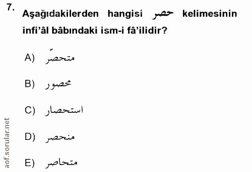 7. soru: Aşağıdakilerden hangisi jeo kelimesinin infi'âl bâbındaki ism-i fâ'ilidir? A) jario B) ,ust استحصار (C D) percio متحا…