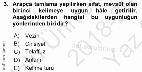 3. soru: Arapça tamlama yapılırken sıfat, mevsûf olan birinci kelimeye uygun hâle getirilir. Aşağıdakilerden hangisi bu uygunl…