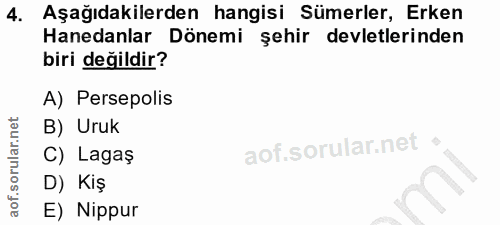 4. soru: Aşağıdakilerden hangisi Sümerler, Erken Hanedanlar Dönemi şehir devletlerinden biri değildir? A) Persepolis B) Uruk C…