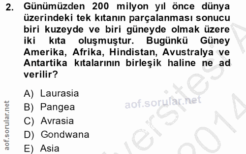 2. soru: Günümüzden 200 milyon yıl önce dünya üzerindeki tek kıtanın parçalanması sonucu biri kuzeyde ve biri güneyde olmak üz…