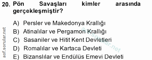 20. soru: Pön Savaşları kimler arasında gerçekleşmiştir? A) Persler ve Makedonya Krallığı B) Atinalılar ve Pergamon Krallığı C)…