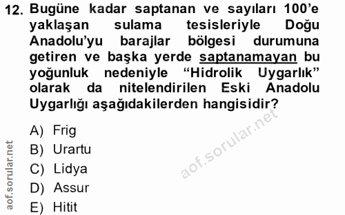 12. soru: Bugüne kadar saptanan ve sayıları 100'e yaklaşan sulama tesisleriyle Doğu Anadolu'yu barajlar bölgesi durumuna getire…
