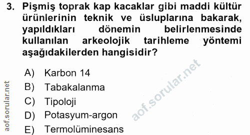 3. soru: Pişmiş toprak kap kacaklar gibi maddi kültür ürünlerinin teknik ve üsluplarına bakarak, yapıldıkları dönemin belirlen…