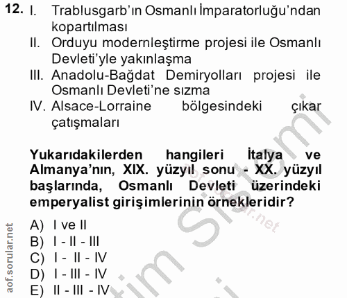 12. soru: I. Trablusgarb'ın Osmanlı imparatorluğu'ndan kopartılması II. Orduyu modernleştirme projesi ile Osmanlı Devleti yle y…