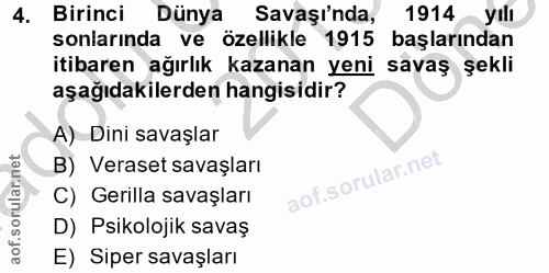 4. soru: Birinci Dünya Savaşında, 1914 yılı sonlarında ve özellikle 1915 başlarından itibaren ağırlık kazanan yeni savaş şekli…