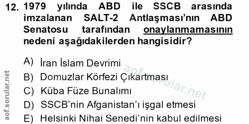 12. soru: 1979 yılında ABD ile SSCB arasında imzalanan SALT-2 Antlaşması'nın ABD Senatosu l tarafindan onaylanmamasının nedeni…