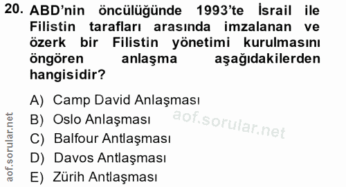 20. soru: ABD'nin öncülüğünde 1993'te İsrail ile Filistin tarafları arasında imzalanan ve özerk bir Filistin yönetimi kurulması…