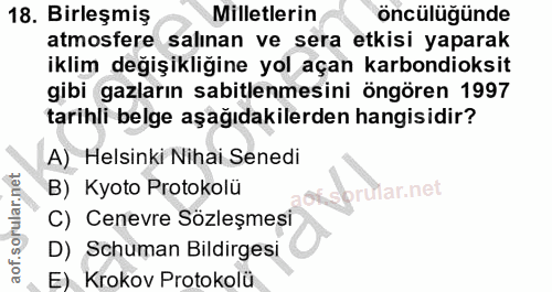 18. soru: Birleşmiş Milletlerin öncülüğünde atmosfere salınan ve sera etkisi yaparak iklim değişikliğine yol açan karbondioksit…