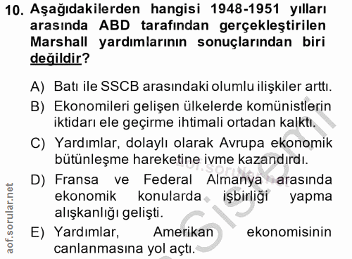 10. soru: Aşağıdakilerden hangisi 1948-1951 yılları arasında ABD tarafından gerçekleştirilen Marshall yardımlarının sonuçlarınd…