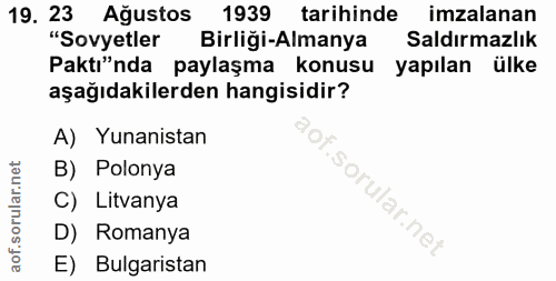 19. soru: 23 Ağustos 1939 tarihinde imzalanan "Sovyetler Birliği-Almanya Saldırmazlık Paktı"nda paylaşma konusu yapılan ülke aş…