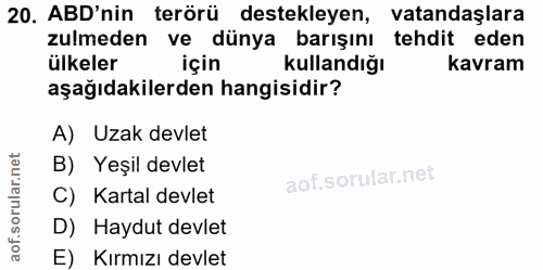20. soru: ABD'nin terörü destekleyen, vatandaşlara zulmeden ve dünya barışını tehdit eden ülkeler için kullandığı kavram aşağıd…