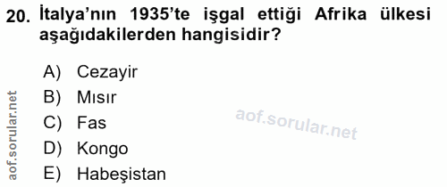 20. soru: İtalya'nın 1935'te işgal ettiği Afrika ülkesi aşağıdakilerden hangisidir? A) Cezayir B) Mısır C) Fas D) Kongo E) Habe…