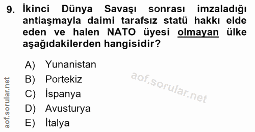 9. soru: İkinci Dünya Savaşı sonrası imzaladığı antlaşmayla daimi tarafsız statü hakkı elde eden ve halen NATO üyesi olmayan ü…