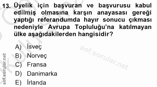 13. soru: Üyelik için başvuran ve başvurusu kabul edilmiş olmasına karşın anayasası gereği yaptığı referandumda hayır sonucu çı…