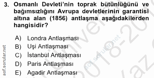 3. soru: Osmanlı Devleti'nin toprak bütünlüğünü ve bağımsızlığını Avrupa devletlerinin garantisi altına alan (1856) antlaşma a…