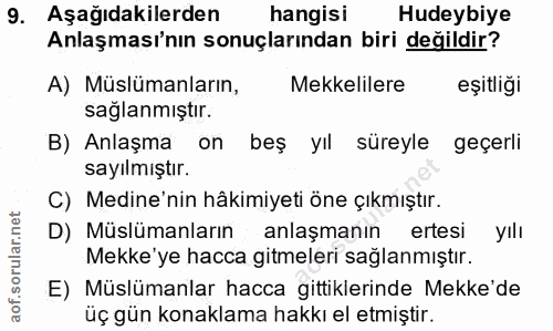 9. soru: Aşağıdakilerden hangis! Hudeybiye Anlaşması'nın sonuçlarından biri değildir? A) Müslümanların, Mekkelilere eşitliği s…