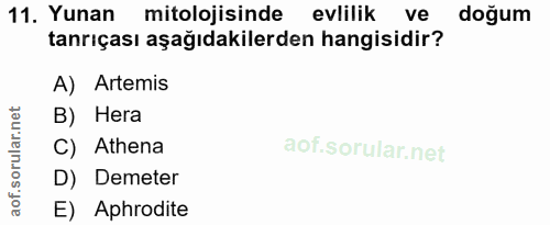 11. soru: Yunan mitolojisinde evlilik ve doğum tanrıçası aşağıdakilerden hangisidir? A) Artemis .net B) Hera ar. C) Athena orul…