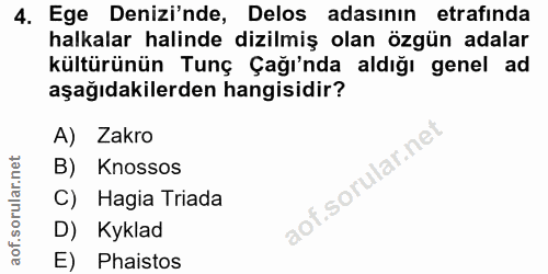 4. soru: Ege Denizi'nde, Delos adasının etrafinda halkalar halinde dizilmiş olan özgün adalar kültürünün Tunç Çağı'nda aldığı…