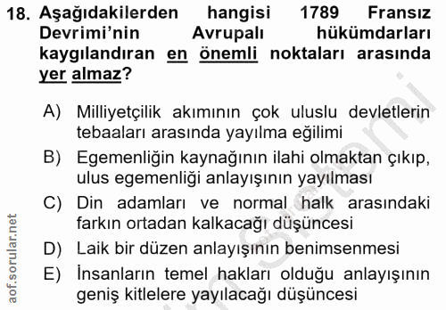 18. soru: Aşağıdakilerden hangisi 1789 Fransiz Devrimi'nin Avrupali hükümdarları kaygılandıran en önemli noktaları arasında yer…