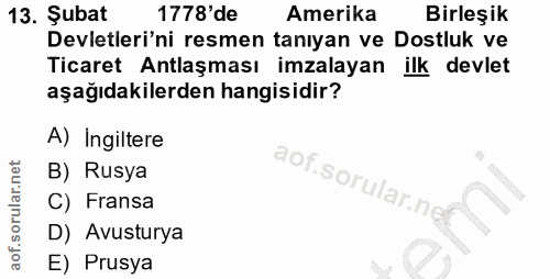 13. soru: Şubat 1778'de Amerika Birleşik Devletleri'ni resmen tanıyan ve Dostluk ve Ticaret Antlaşması imzalayan ilk devlet aşa…