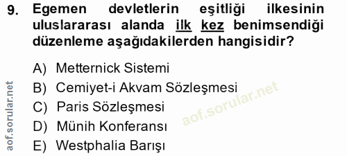9. soru: Egemen devletlerin eşitliği ilkesinin uluslararası alanda ilk kez benimsendiği düzenleme aşağıdakilerden hangisidir?…