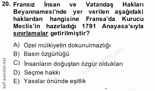 20. soru: Fransız insan ve Vatandas Hakları Beyannamesi'nde yer verilen aşağıdaki haklardan hangisine Fransa'da Kurucu Meclis'i…