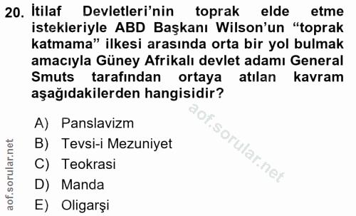 20. soru: Itilaf Devletleri'nin toprak elde etme istekleriyle ABD Başkanı Wilson'un "toprak katmama" ilkesi arasında orta bir y…