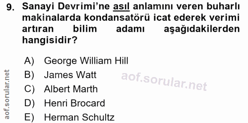 9. soru: Sanayi Devrimi'ne asıl anlamını veren buharlı makinalarda kondansatörü icat ederek verimi artıran bilim adamı aşağıda…