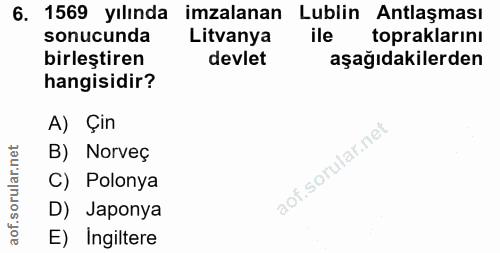 6. soru: 1569 yılında imzalanan Lublin Antlaşması sonucunda Litvanya topraklarını birleştiren devlet aşağıdakilerden hangisidi…