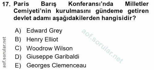 17. soru: Paris Barış Konferansı'nda Milletler Cemiyeti'nin kurulmasını gündeme getiren devlet adamı aşağıdakilerden hangisidir…