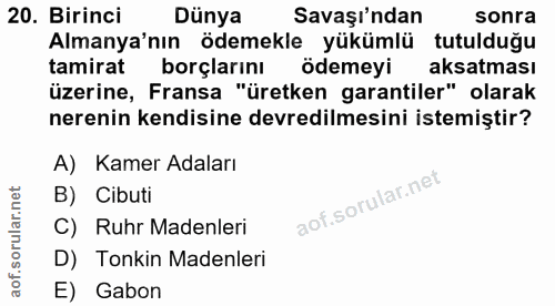 20. soru: Birinci Dünya Savaşı'ndan sonra Almanya'nın ödemekle yükümlü tutulduğu tamirat borçlarını ödemeyi aksatması üzerine,…